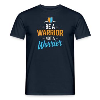 Be a warrior, not a worrier inspirational saying - Men's T-Shirt - navy - Front - AI Model Male 178 light (178cm)