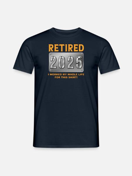 Retired 2025 - Finally Retired - Men's T-Shirt - navy