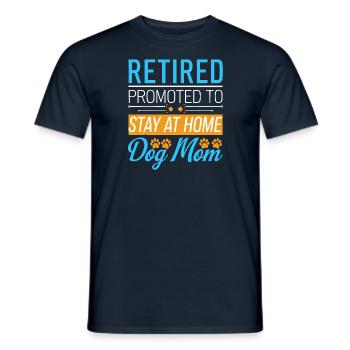 Hunde Mama Rente - stay at home dog mom - Männer T-Shirt - Navy - Vorne - AI Model Male 178 light (178cm)