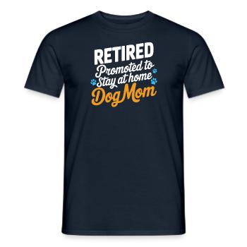 Hunde Mama Rente - stay at home dog mom - Männer T-Shirt - Navy - Vorne - AI Model Male 178 light (178cm)
