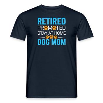 Hunde Mama Rente - stay at home dog mom - Männer T-Shirt - Navy - Vorne - AI Model Male 178 light (178cm)