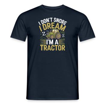 Nicht Schnarchen, Träume ich bin Traktor - Männer T-Shirt - Navy - Vorne - AI Model Male 178 light (178cm)