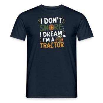 Nicht Schnarchen, Träume ich bin Traktor - Männer T-Shirt - Navy - Vorne - AI Model Male 178 light (178cm)