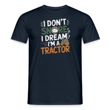 Nicht Schnarchen, Träume ich bin Traktor - Männer T-Shirt - Navy - Vorne - AI Model Male 178 light (178cm)