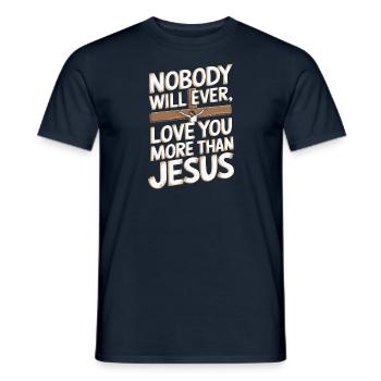 Nobody will ever love you more than Jesus - Christ - Men's T-Shirt - navy - Front - AI Model Male 178 light (178cm)