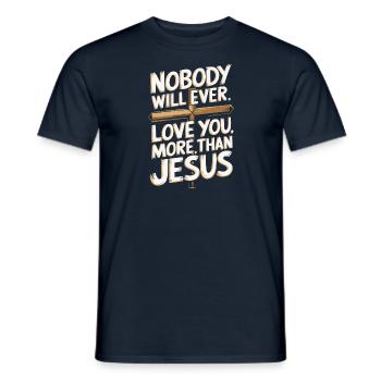 Nobody will ever love you more than Jesus - Christ - Men's T-Shirt - navy - Front - AI Model Male 178 light (178cm)