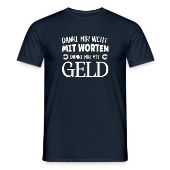Danke mir nicht mit Worten, danke mir mit Geld - Männer T-Shirt - Navy - Vorne - AI Model Male 178 light (178cm)