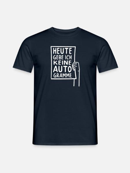 Heute Gebe Ich Keine Autogramme - Fame - Männer T-Shirt - Navy
