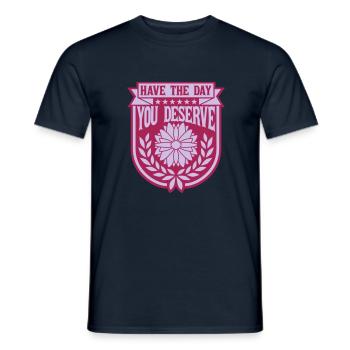 the day you deserve - Men's T-Shirt - navy - Front - AI Model Male 178 light (178cm)