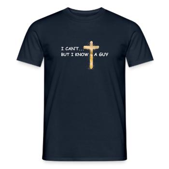 I can’t but I know a guy Jesus christlich - Männer T-Shirt - Navy - Vorne - AI Model Male 178 light (178cm)