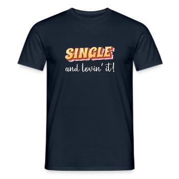 Single and loving it - Men's T-Shirt - navy - Front - AI Model Male 178 light (178cm)