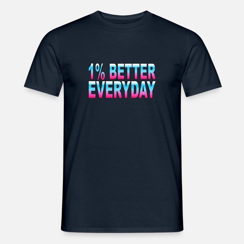1% better every day - Männer T-Shirt - Navy