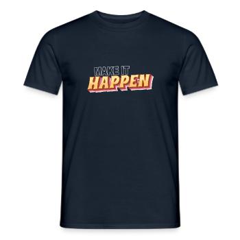 Make it happen - verwirkliche Deine Ziele - Männer T-Shirt - Navy - Vorne - AI Model Male 178 light (178cm)