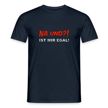 Na und?! Ist mir egal! - Männer T-Shirt - Navy - Vorne - AI Model Male 178 light (178cm)