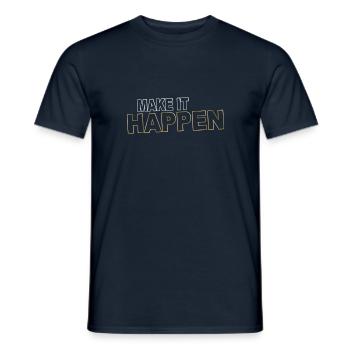 Make it happen - verwirkliche Deine Ziele - Männer T-Shirt - Navy - Vorne - AI Model Male 178 light (178cm)