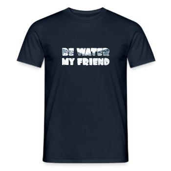 Be Water my Friend - Men's T-Shirt - navy - Front - AI Model Male 178 light (178cm)