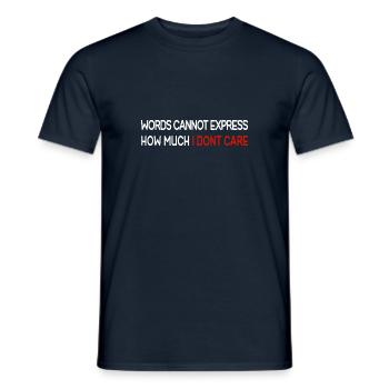 Words cannot express how much i don't care - Men's T-Shirt - navy - Front - AI Model Male 178 light (178cm)
