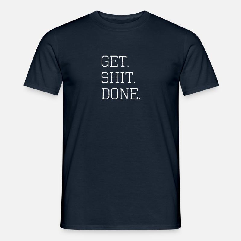 get shit done - Men's T-shirt - navy