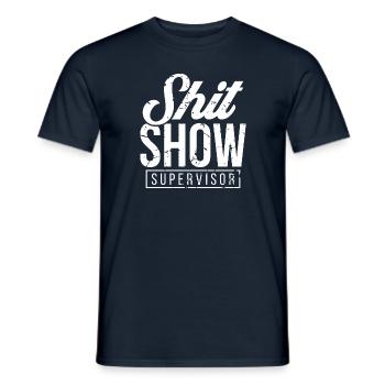 Shit Show Superviso Tout le monde autour de vous est fou - T-shirt homme - marine - Devant - AI Model Male 178 light (178cm)