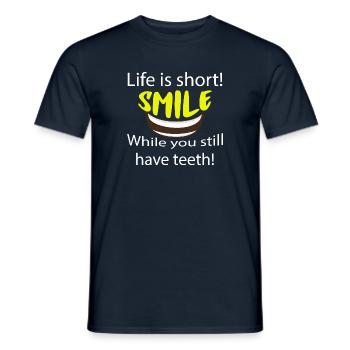 Life is short smile while you still have teeth - Men's T-Shirt - navy - Front - AI Model Male 178 light (178cm)