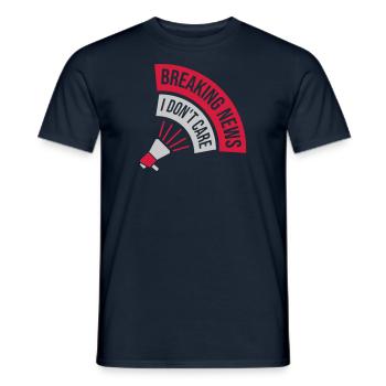 Breaking news don't care - Men's T-Shirt - navy - Front - AI Model Male 178 light (178cm)