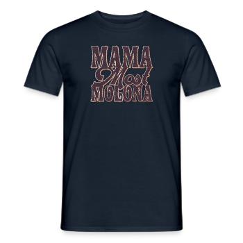 Mama most Molona - Männer T-Shirt - Navy - Vorne - AI Model Male 178 light (178cm)