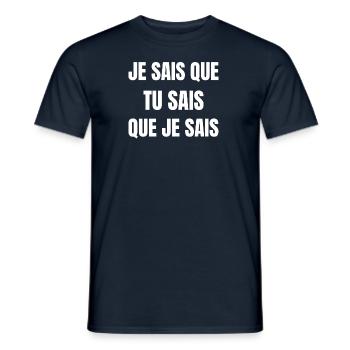 Je sais que tu sais que je sais. texte drôle - T-shirt homme - marine - Devant - AI Model Male 178 light (178cm)