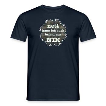 nett kann ich auch bringt nur nix - Männer T-Shirt - Navy - Vorne - AI Model Male 178 light (178cm)