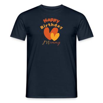 Alles Gute zum Geburtstag Mama - Männer T-Shirt - Navy - Vorne - AI Model Male 178 light (178cm)