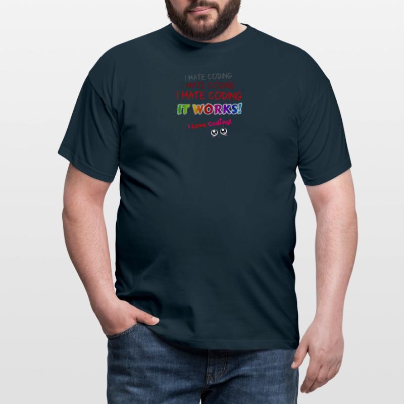 I hate coding it works I love coding! Men's T-Shirt