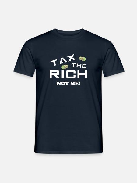 Tax the rich not me - Besteuert die Reichen - Männer T-Shirt - Navy