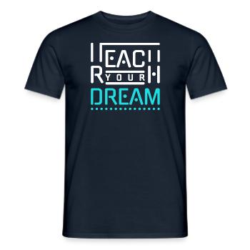 Greifen Sie nach Ihren Träumen - Männer T-Shirt - Navy - Vorne - AI Model Male 178 light (178cm)