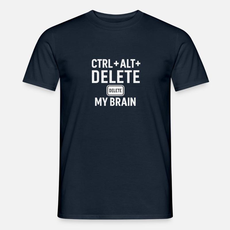 CTRL + ALT + DELETE MY BRAIN - Männer T-Shirt - Navy
