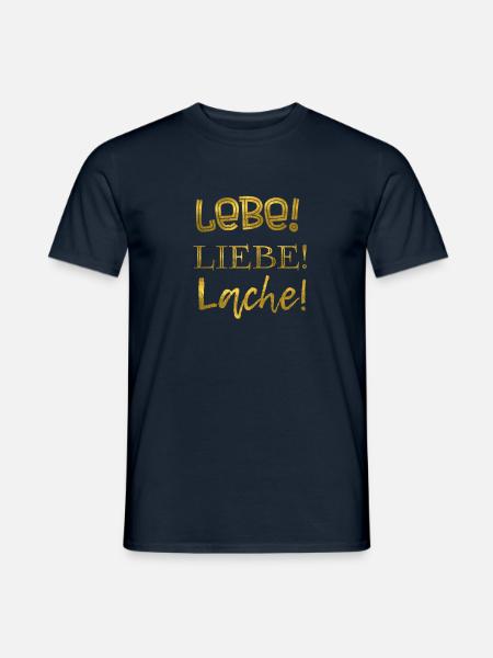 Lebe! Liebe! Lache! Gold - Männer T-Shirt - Navy
