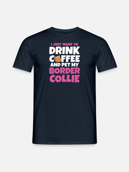 Border Collie Dog Owner Dog Coffee - Men's T-Shirt - navy