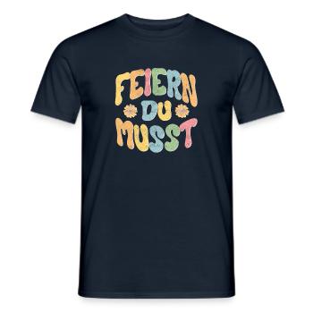 Feiern Du musst! - Männer T-Shirt - Navy - Vorne - AI Model Male 178 light (178cm)