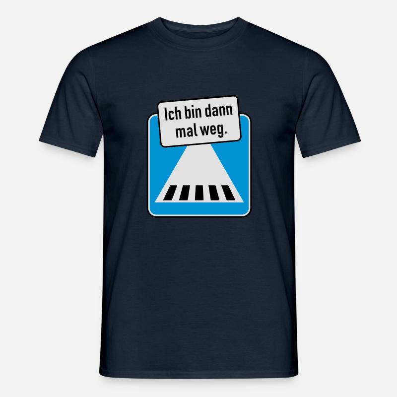 Ich bin dann mal weg. - Männer T-Shirt - Navy