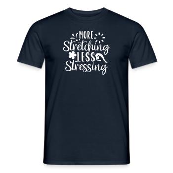 More Stretching Less Stressing - Men's T-Shirt - navy - Front - AI Model Male 178 light (178cm)