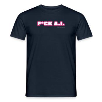 F*ck A.I. - Männer T-Shirt - Navy - Vorne - AI Model Male 178 light (178cm)