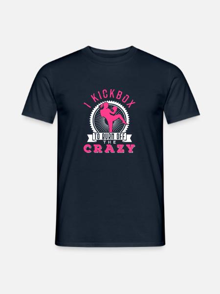 I Kickbox To Burn Off The Crazy Kickboxer Fan Gift - Men's T-Shirt - navy