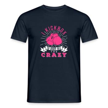 I Kickbox To Burn Off The Crazy Kickboxer Fan Gift - Men's T-Shirt - navy - Front - AI Model Male 178 light (178cm)