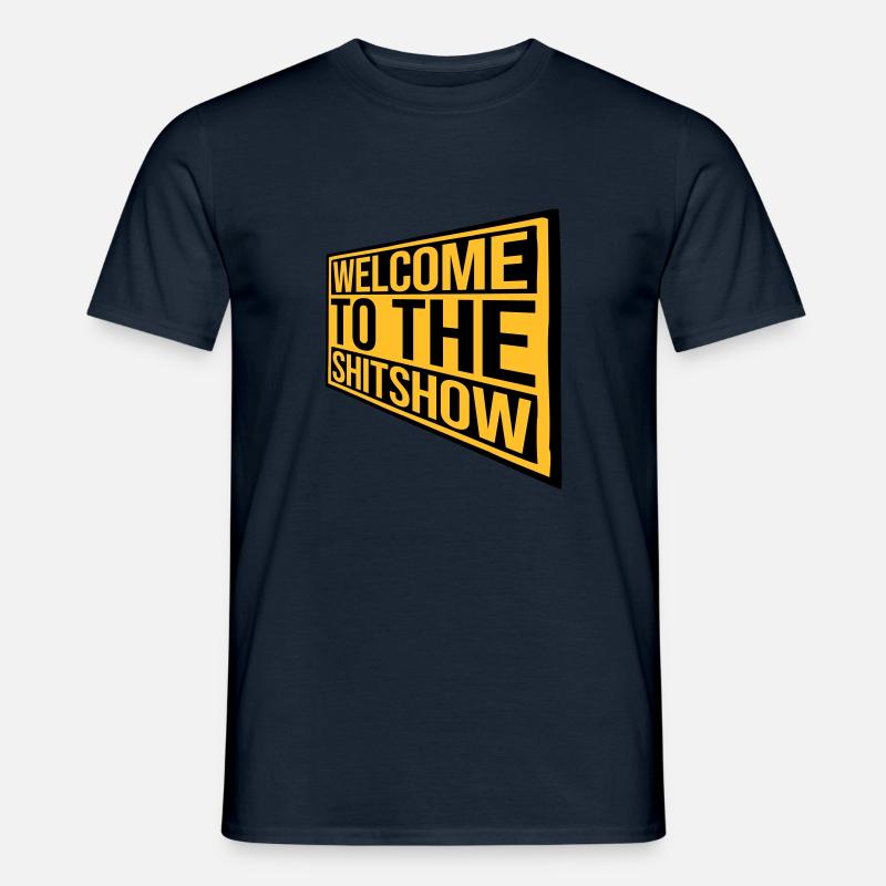 Schild Welcome Shitshow - Männer T-Shirt - Navy
