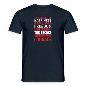 The secret of happiness is freedom, and the - Men's T-Shirt - navy - Front - AI Model Male 178 light (178cm)