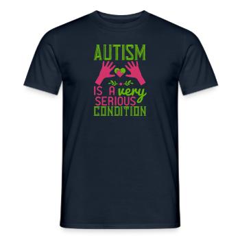 Autism is a very serious condition - Men's T-Shirt - navy - Front - AI Model Male 178 light (178cm)