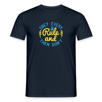 Obey every rule and then don't - Men's T-Shirt - navy - Front - AI Model Male 178 light (178cm)