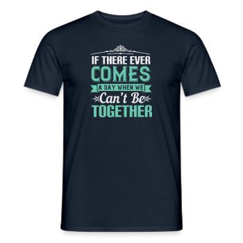 S’il arrive un jour où nous ne pouvons pas être - T-shirt homme - marine - Devant - AI Model Male 178 light (178cm)