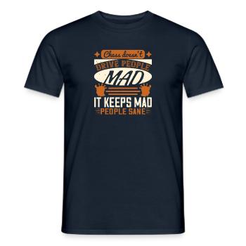 Schach macht die Leute nicht verrückt, es hält verrückt - Männer T-Shirt - Navy - Vorne - AI Model Male 178 light (178cm)