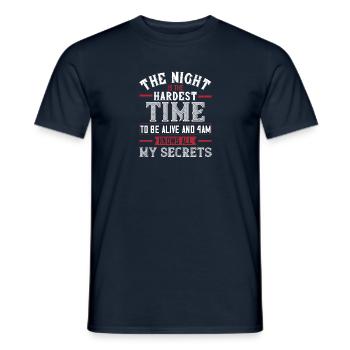 The night is the hardest time to be alive and 4am - Men's T-Shirt - navy - Front - AI Model Male 178 light (178cm)