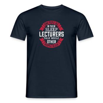 Some people talk in their sleep. Lecturers talk - Men's T-Shirt - navy - Front - AI Model Male 178 light (178cm)