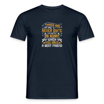 Die Dinge sind nie ganz so beängstigend, wenn Sie eine - Männer T-Shirt - Navy - Vorne - AI Model Male 178 light (178cm)